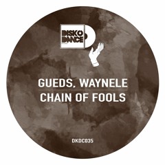 Gueds, WayneLe - Chain Of Fools (Original Mix)