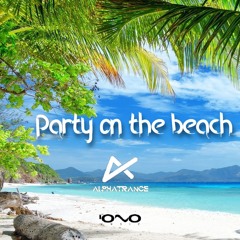 Party On The Beach - Alphatrance - Iono Music