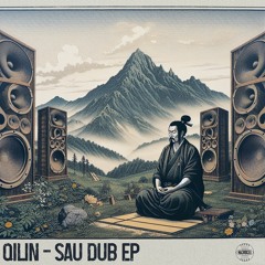 (MCRCLL007) - Qilin - Sau Dub EP (Clips)