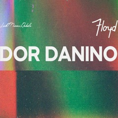 Dor Danino - Floyd Miami | 09.12.22