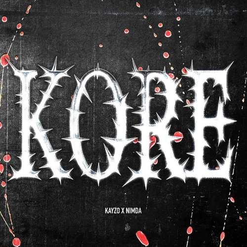 NIMDA & KAYZO - KORE (RELEASED)