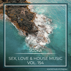 SEX, LOVE & HOUSE MUSIC 154 (18.09.2025) [House/Deep House/Afro House]