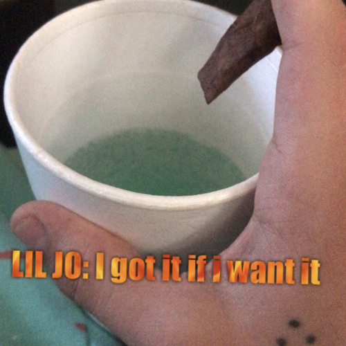 LIL JO FRM THA 3RD - I got it if i want it