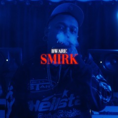Bware - Smirk