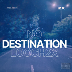 No Destination (Prod. JpBeatz)