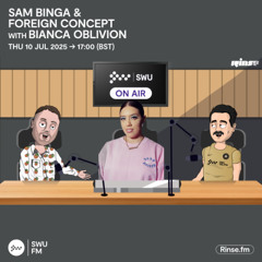 Sam Binga & Foreign Concept with Bianca Oblivion - 10 July 2025
