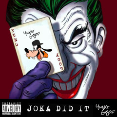 JOKA DID IT