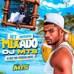 Set Mixado 10 Minutinhos Verão 2025   ((DJ MTS 22 ))  .mp3