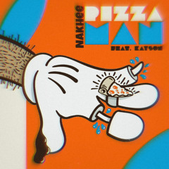 Pizza Man (Kayson x Nakhee)