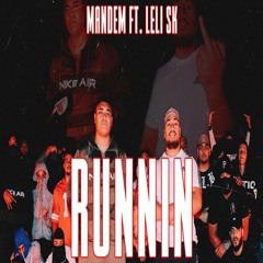 Mandem Ft. Leli SK (From Sydney Yungins) — RUNNIN