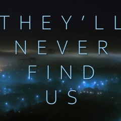 Aviators - They'll Never Find Us