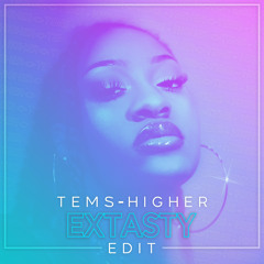 Tems - Higher (Wait for you) [EXtasty edit]