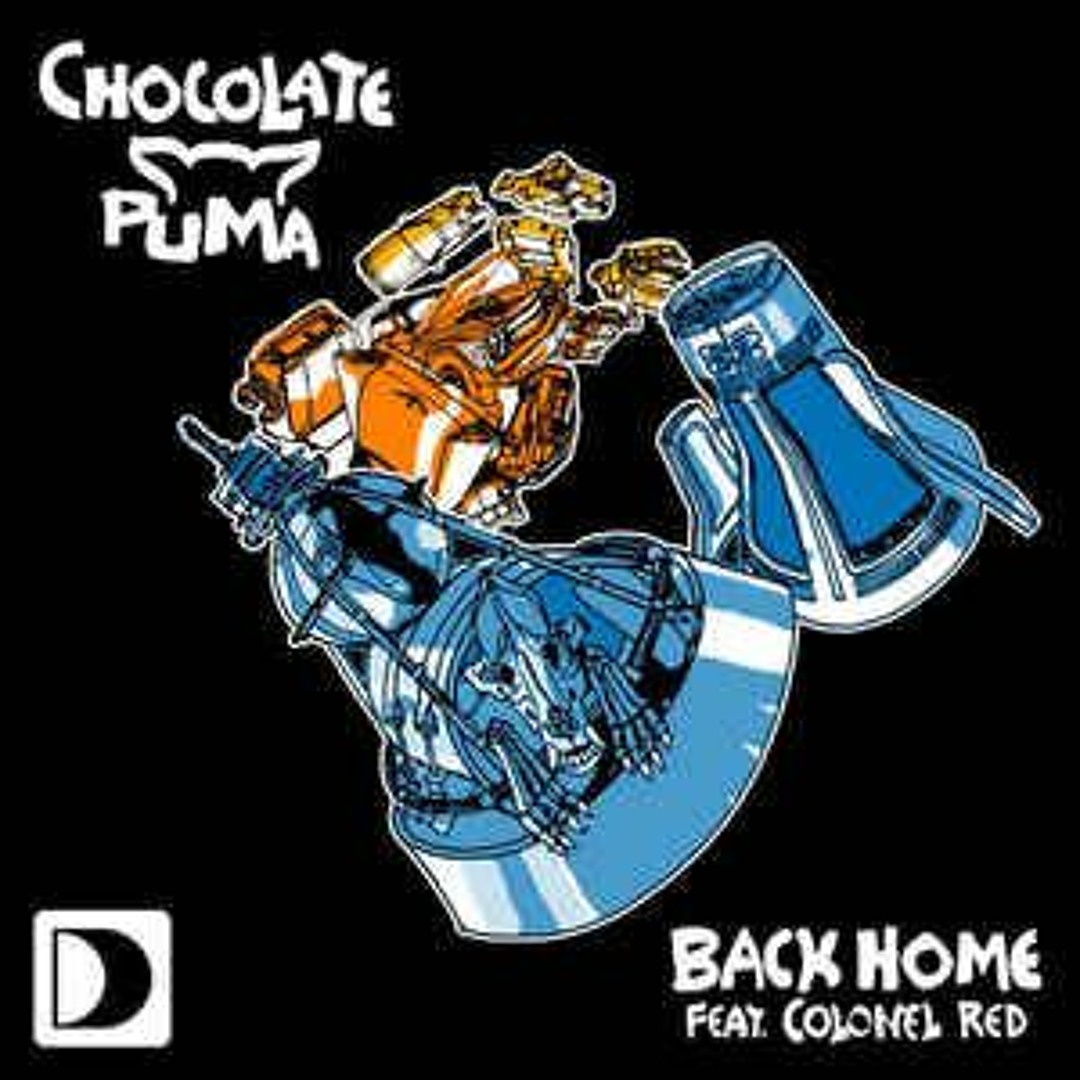 Stream Chocolate Puma Featuring Colonel Red - Back Home ( Chris Newman ...