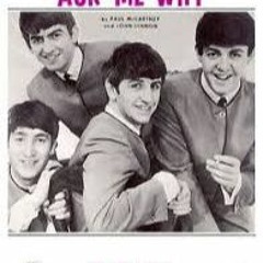 Ask Me Why - Beatles