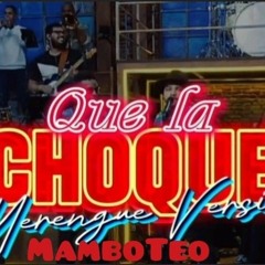 Rochy RD - Que La Choque (Merengue) MamboTeo.wav