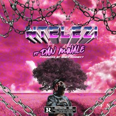 Intelezi Feat. Dan Mwale (Produced by Niner Konnekt)