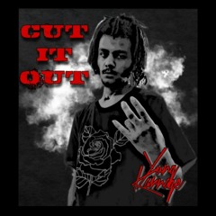 Cut It Out (prod. by VendrXCamthemanager)