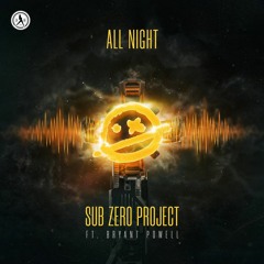 Sub Zero Project - All Night ft. Bryant Powell