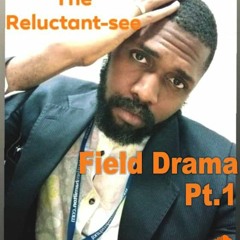 Field Drama Pt. 1