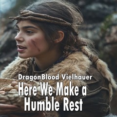 Here We Make a Humble Rest