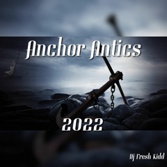 Anchor Antics 2022 (The Official Raft Up Mix)