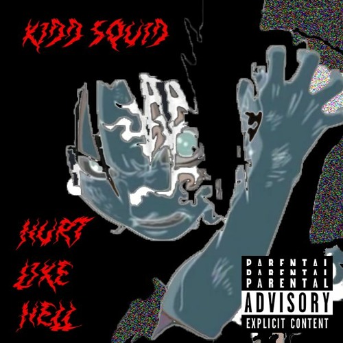 Kidd Squid - Hurt Like Hell