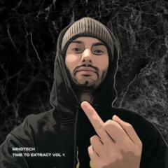 MINDTECH - TIME TO EXTRACT VOL 1