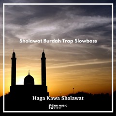 Sholawat Burdah Trap Slowbass