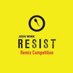 Josh Wink Resist - Kuture Remix