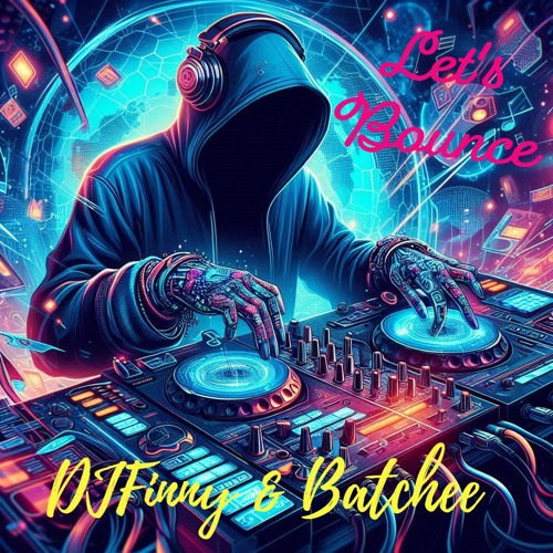 Let's Bounce DJFinny & Batchee Collab (Free Download)