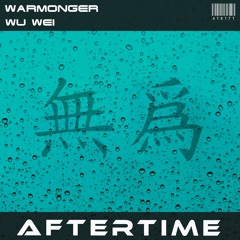Warmonger - Wo Wei [preview][ATR171][AFTERTIME Records] Out June 3