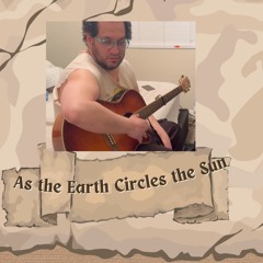 As The Earth Circles The Sun