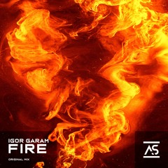 ASR501: Igor Garam - Fire [OUT NOW]