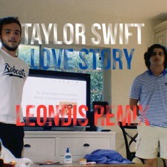 Taylor Swift - Love Story (Leondis Remix)