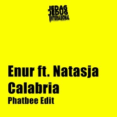 Calabria - Phatbee Edit