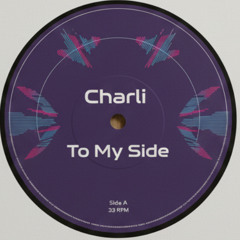 Charli -  To My Side (Demo)