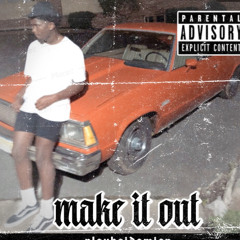 Make It Out (prod by. mega beats)