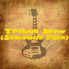 Tribal Slow (Sensual Mix)