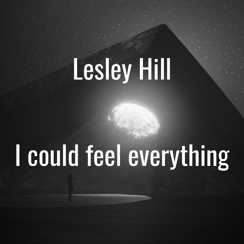 I could feel everything