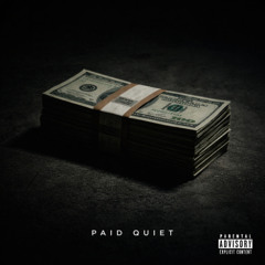 PAID QUIET