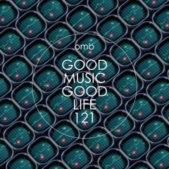 GOOD MUSIC GOOD LIFE 121