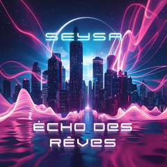 Écho Des Rêves. (AVANT PREMIÈRE. Exclusivité sur Soundcloud. Sortie prévu le 30/10/2025)