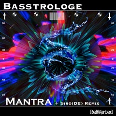 Basstrologe - Mantra (Original Mix) (ReWasted) OUT NOW!