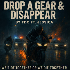 Drop A Gear & Disappear