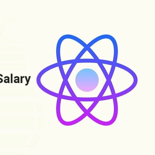 React Developer Salaries In 2023 Unlocking Earning Potential And Career Advancement