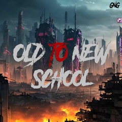 GNG - Old To New School