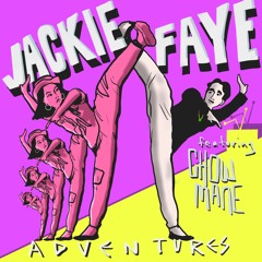 Jackie Faye Adventures (feat. Chow Mane)