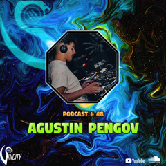 Agustin Pengov - Sincity Podcast # 48