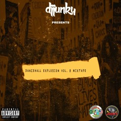 DJ JUNKY PRESENTS - DANCEHALL EXPLOSION VOL. 8 MIXTAPE