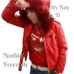 Pretty Nay feat. D Nuttin freestyle.mp3